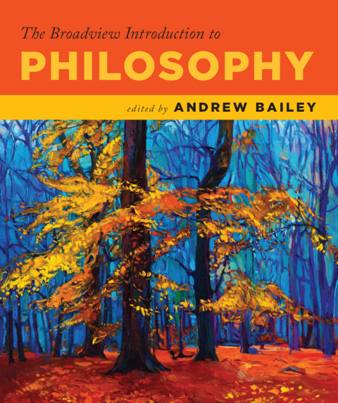 The Broadview Introduction to Philosophy 