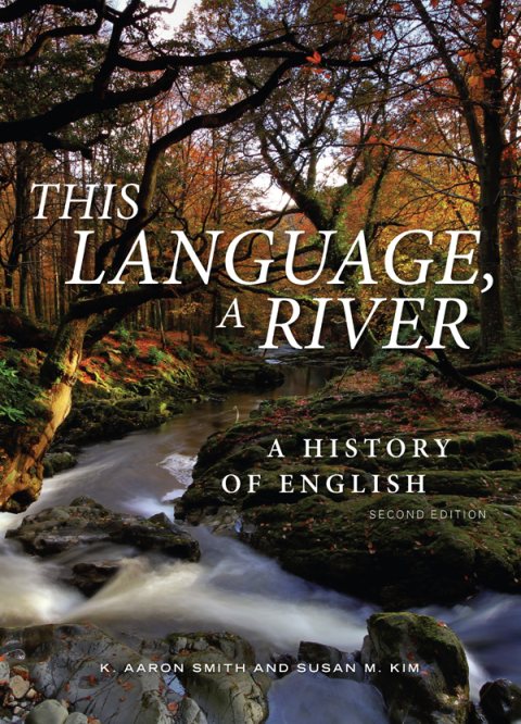 Cover image for book This Language, A River: A History of English