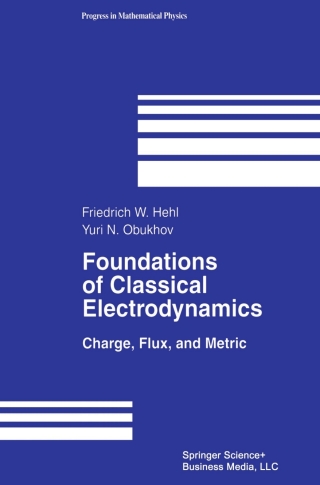Foundations of Classical Electrodynamics