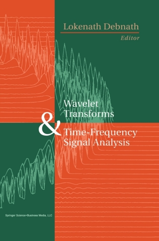 Wavelet Transforms and Time-Frequency Signal Analysis