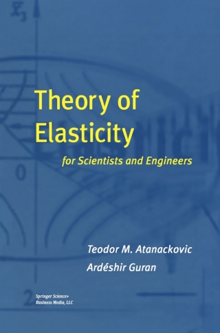 Theory of Elasticity for Scientists and Engineers