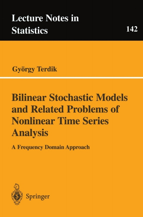 Cover image for book Bilinear Stochastic Models and Related Problems of Nonlinear Time Series Analysis