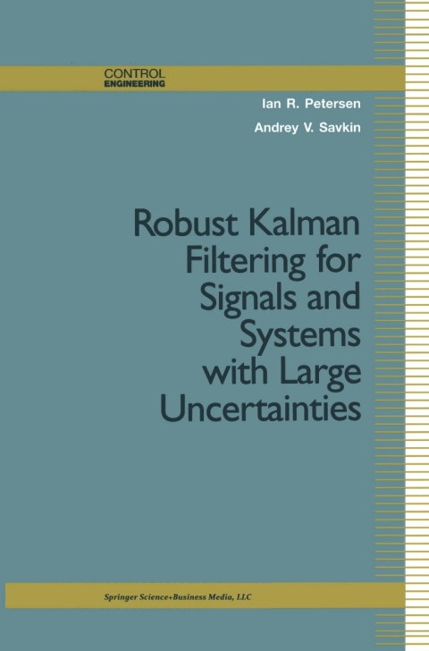 Cover image for book Robust Kalman Filtering for Signals and Systems with Large Uncertainties
