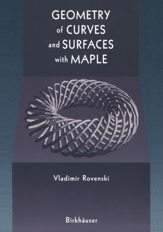 Geometry of Curves and Surfaces with MAPLE