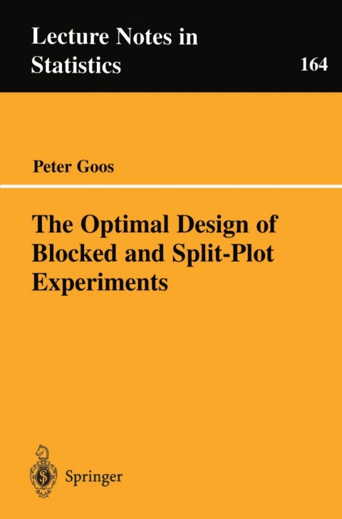 The Optimal Design of Blocked and Split-Plot Experiments 