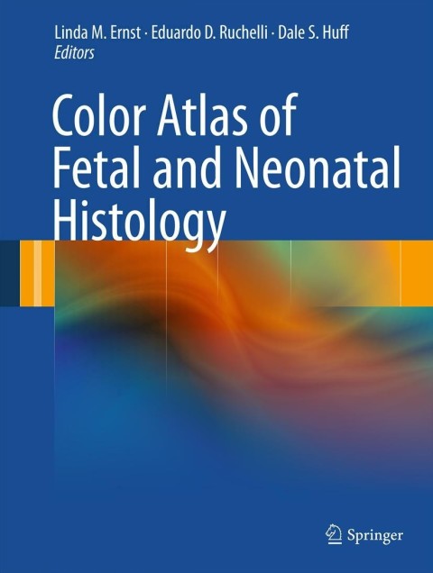 Cover image for book Color Atlas of Fetal and Neonatal Histology