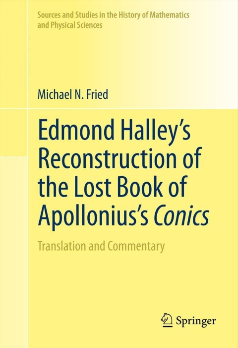 Cover image for book Edmond Halley’s Reconstruction of the Lost Book of Apollonius’s Conics