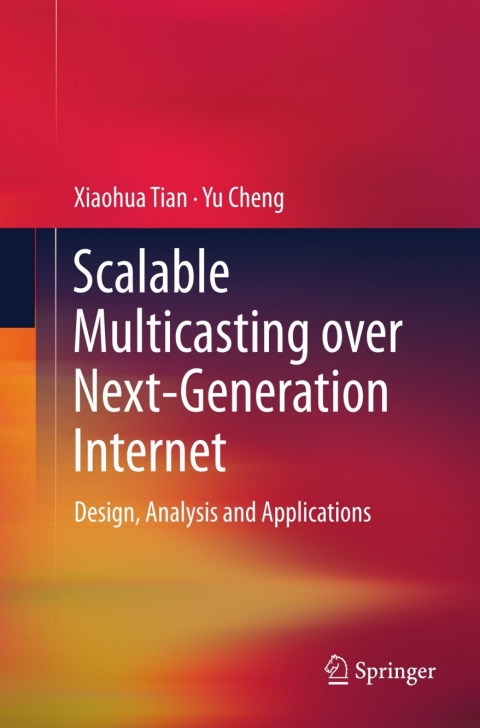 Scalable Multicasting over Next-Generation Internet 