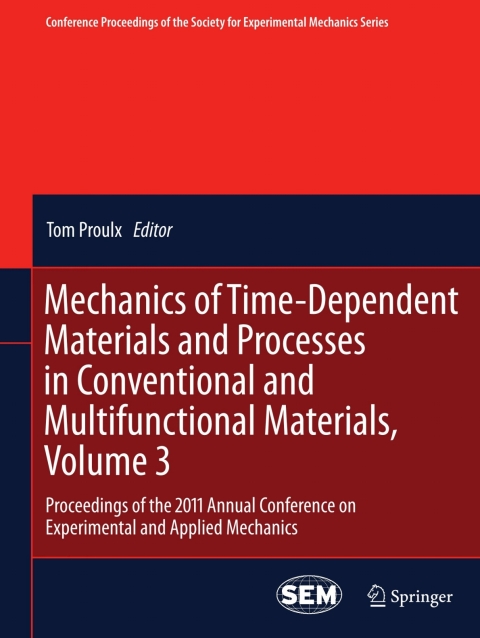 Cover image for book Mechanics of Time-Dependent Materials and Processes in Conventional and Multifunctional Materials, Volume 3
