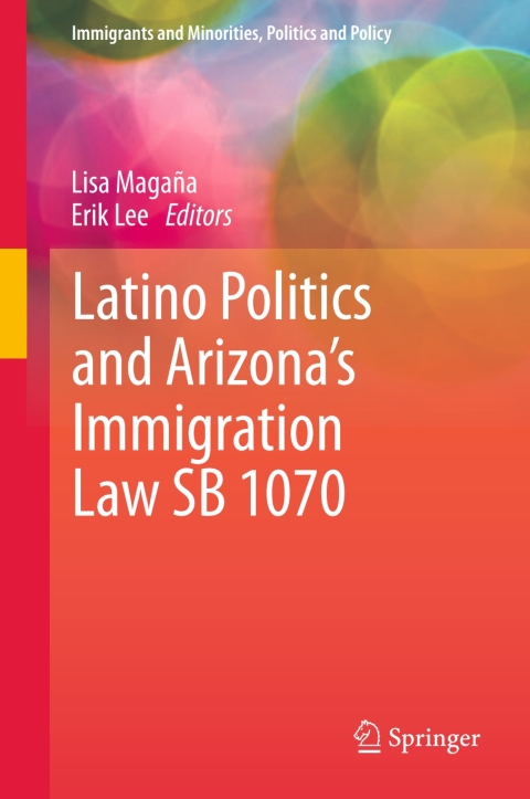 Cover image for book Latino Politics and Arizona’s Immigration Law SB 1070
