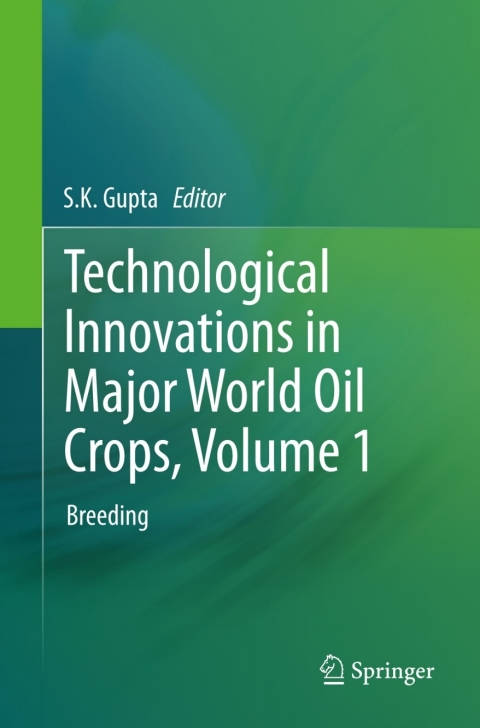 Cover image for book Technological Innovations in Major World Oil Crops, Volume 1