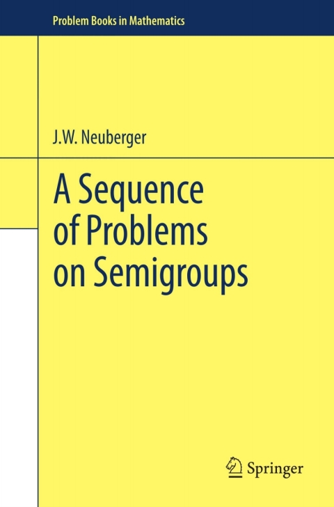 Cover image for book A Sequence of Problems on Semigroups