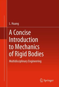 Cover image: A Concise Introduction to Mechanics of Rigid Bodies 9781461404712