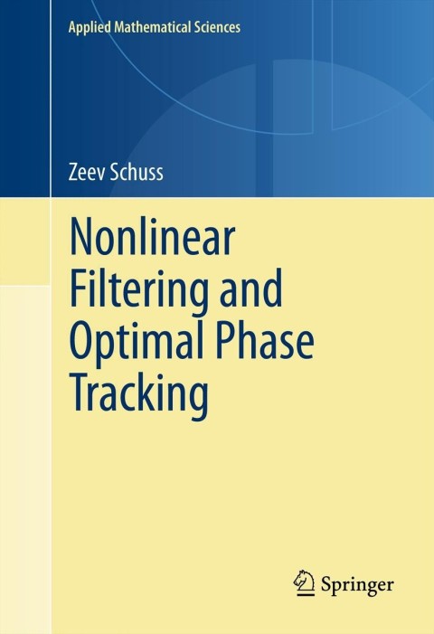 Cover image for book Nonlinear Filtering and Optimal Phase Tracking