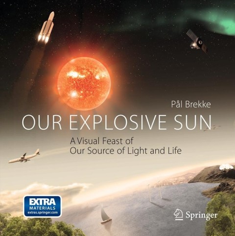 Cover image for book Our Explosive Sun