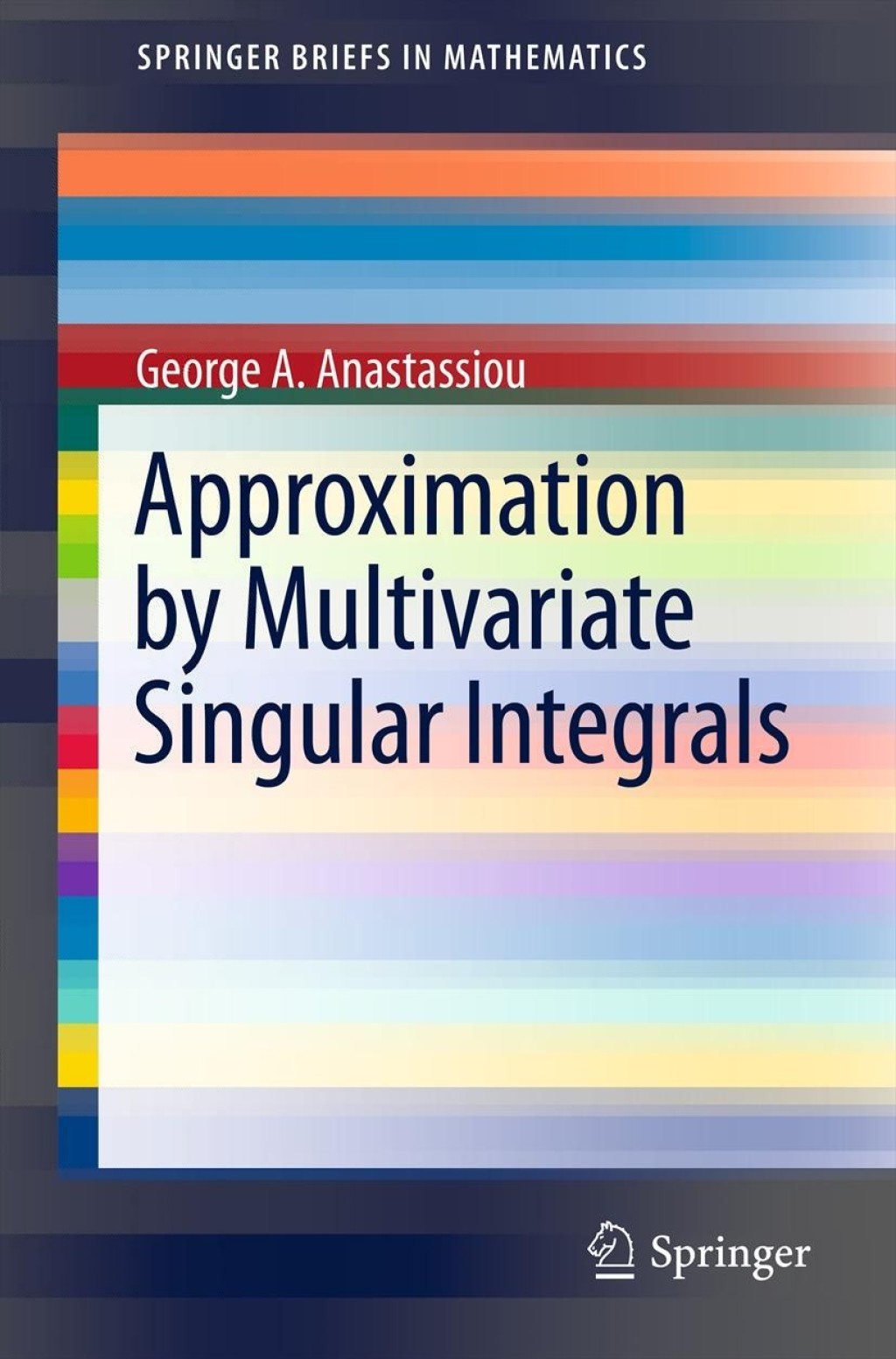 Approximation by Multivariate Singular Integrals (eBook)