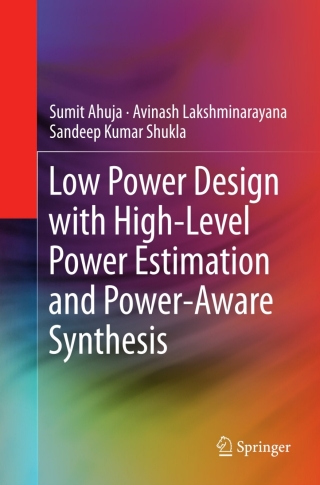 Low Power Design with High-Level Power Estimation and Power-Aware Synthesis