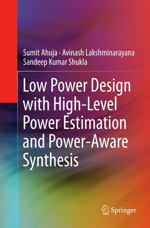 Low Power Design with High-Level Power Estimation and Power-Aware Synthesis 