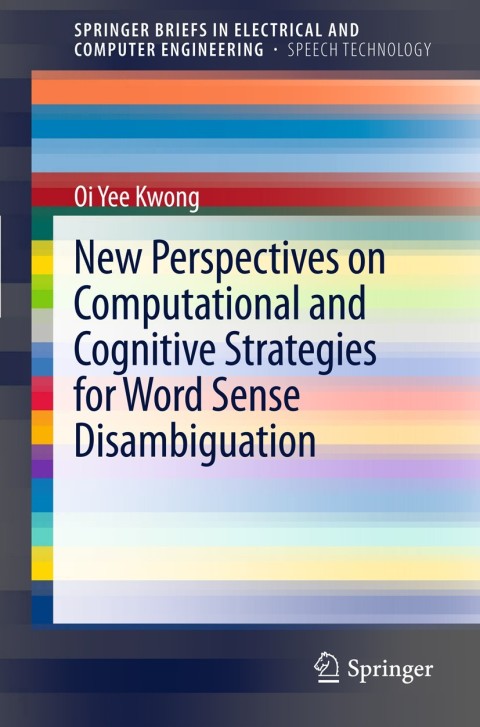 Cover image for book New Perspectives on Computational and Cognitive Strategies for Word Sense Disambiguation