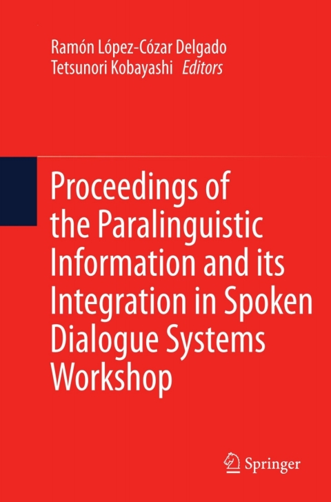 Cover image for book Proceedings of the Paralinguistic Information and its Integration in Spoken Dialogue Systems Workshop