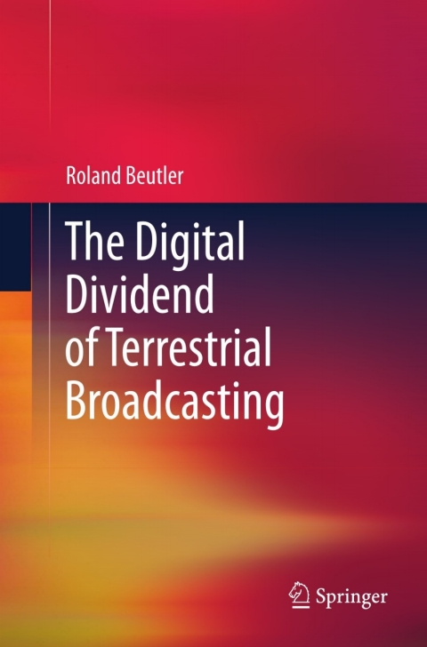 Cover image for book The Digital Dividend of Terrestrial Broadcasting
