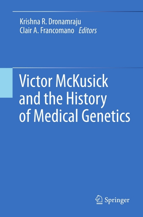Cover image for book Victor McKusick and the History of Medical Genetics