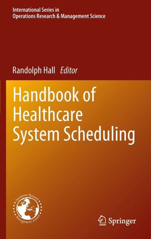 Cover image for book Handbook of Healthcare System Scheduling