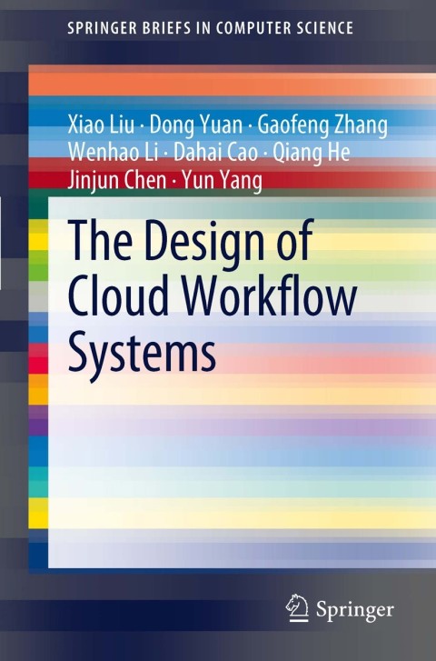 The Design of Cloud Workflow Systems 