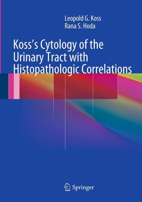 Cover image for book Koss's Cytology of the Urinary Tract with Histopathologic Correlations