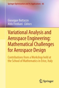 Cover image: Variational Analysis and Aerospace Engineering: Mathematical Challenges for Aerospace Design 1st edition 9781461424345