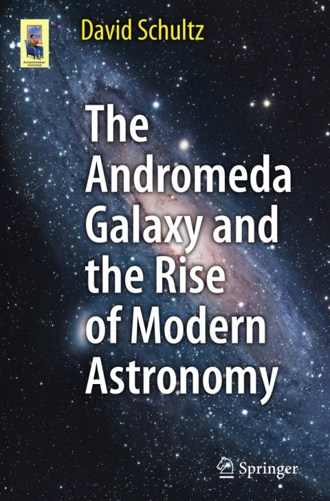 Cover image for book The Andromeda Galaxy and the Rise of Modern Astronomy