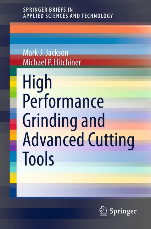 High Performance Grinding and Advanced Cutting Tools 