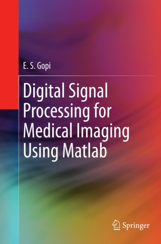 Digital Signal Processing for Medical Imaging Using Matlab