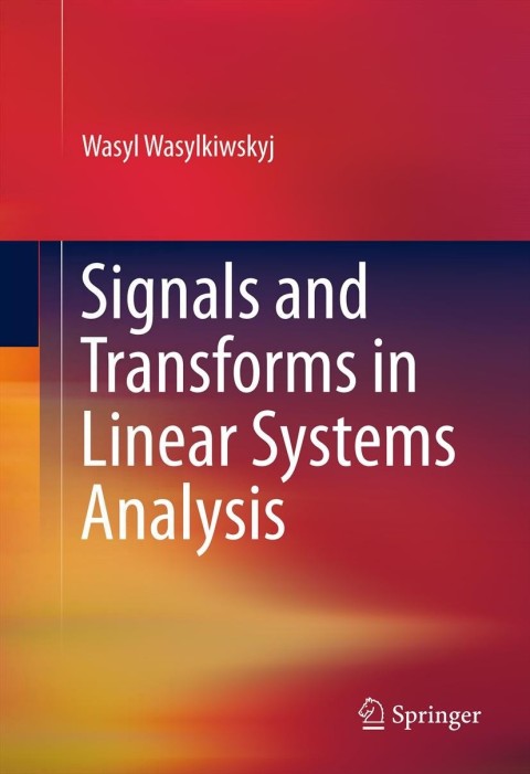 Cover image for book Signals and Transforms in Linear Systems Analysis