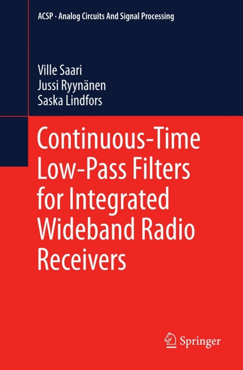 Cover image for book Continuous-Time Low-Pass Filters for Integrated Wideband Radio Receivers