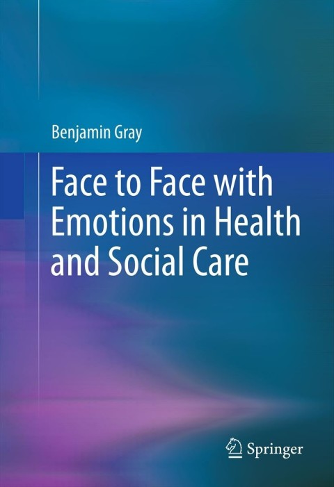 Cover image for book Face to Face with Emotions in Health and Social Care