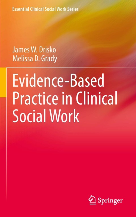 Evidence-Based Practice in Clinical Social Work 