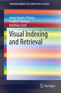 Cover image: Visual Indexing and Retrieval 9781461435877