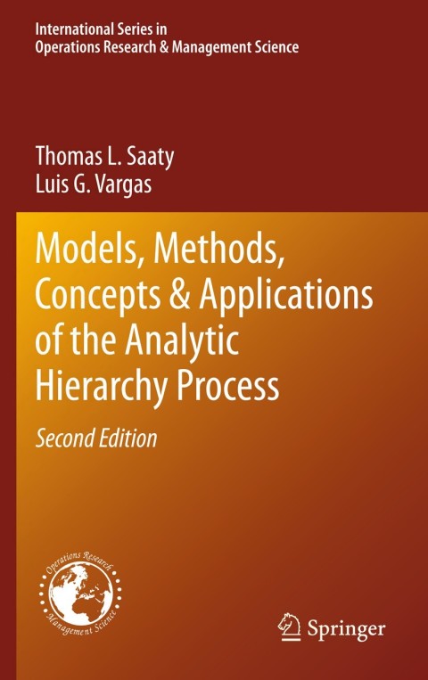 Cover image for book Models, Methods, Concepts & Applications of the Analytic Hierarchy Process