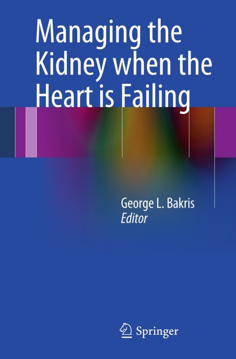 Cover image for book Managing the Kidney when the Heart is Failing