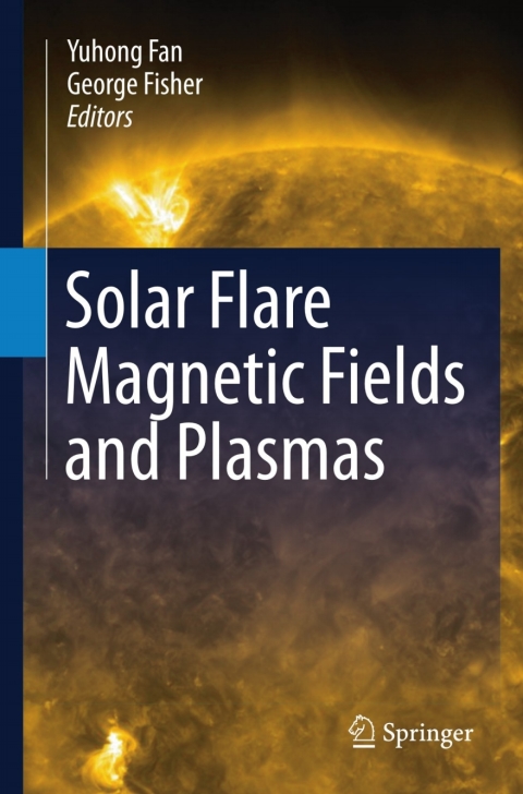 Cover image for book Solar Flare Magnetic Fields and Plasmas