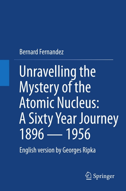 Cover image for book Unravelling the Mystery of the Atomic Nucleus