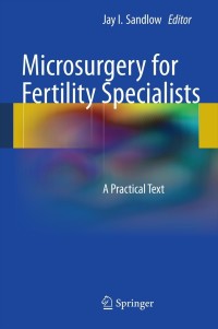 Cover image: Microsurgery for Fertility Specialists 9781461441953
