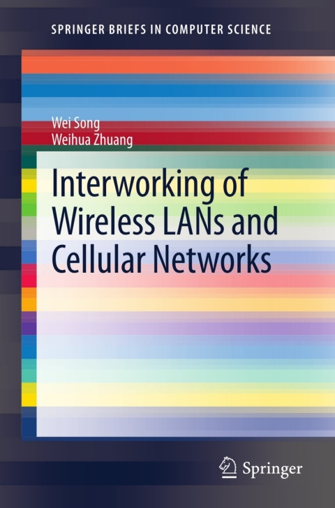 Interworking of Wireless LANs and Cellular Networks 