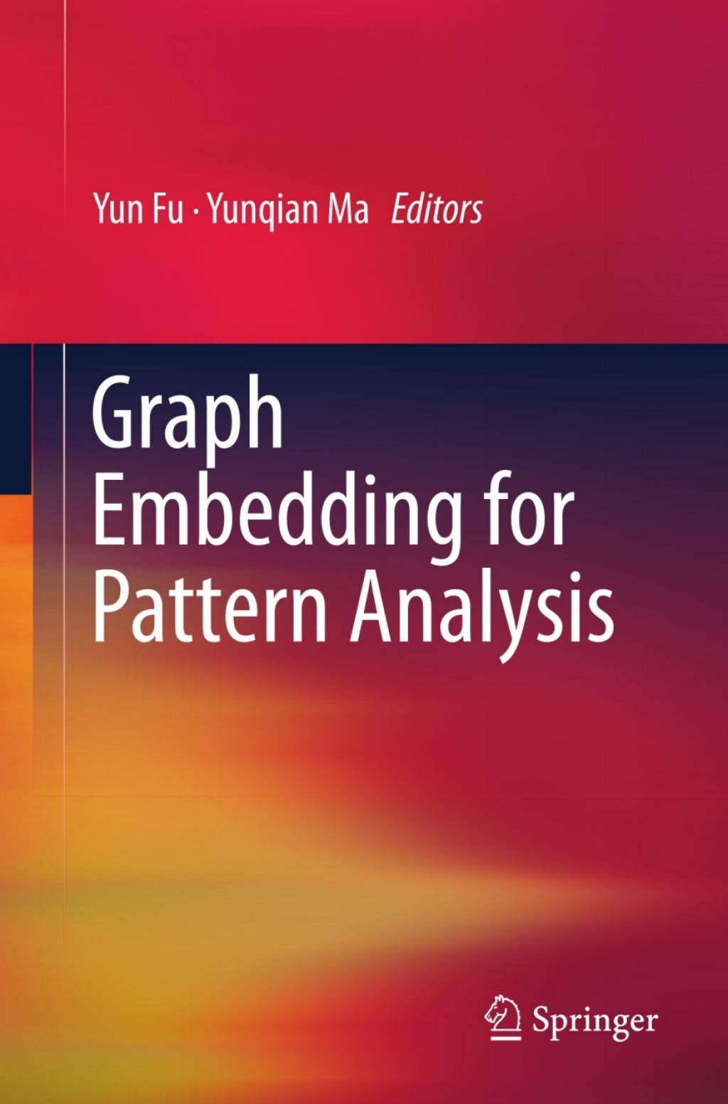 Graph Embedding for Pattern Analysis (eBook)