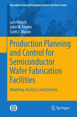 Production Planning and Control for Semiconductor Wafer Fabrication Facilities
