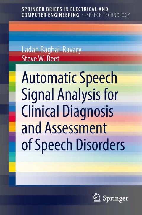 Cover image for book Automatic Speech Signal Analysis for Clinical Diagnosis and Assessment of Speech Disorders