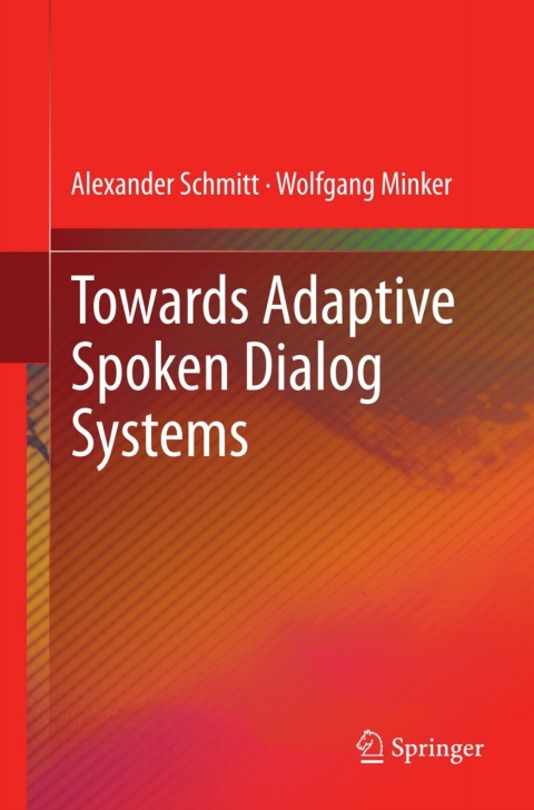 Cover image for book Towards Adaptive Spoken Dialog Systems