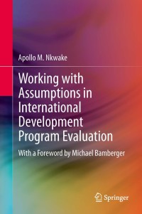 Cover image: Working with Assumptions in International Development Program Evaluation 9781461447962