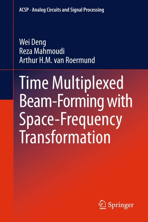 Time Multiplexed Beam-Forming with Space-Frequency Transformation 